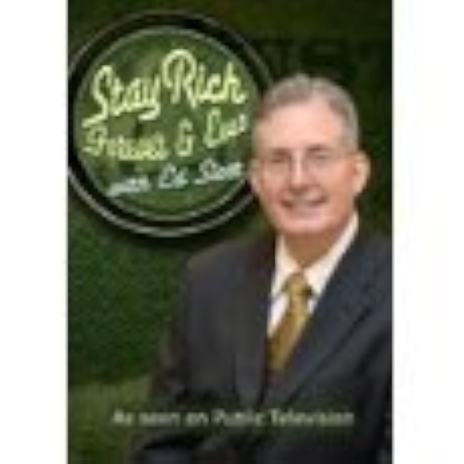 Image 0 of Stay Rich Forever And Ever With Ed Slott As Seen On Public Television