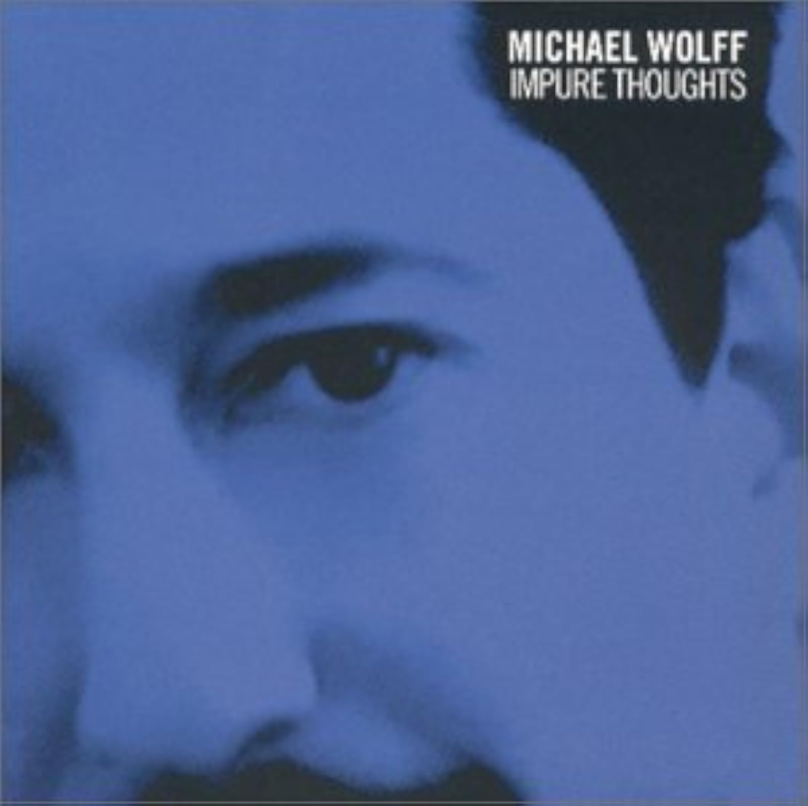 Impure Thoughts By Michael Wolff On Audio CD Album 2000
