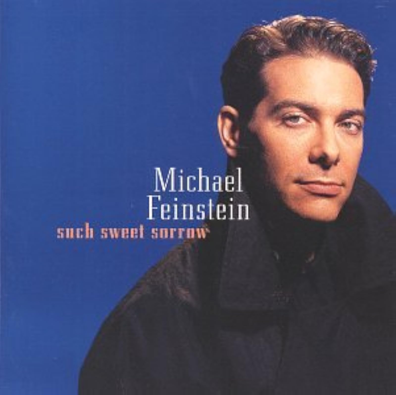 Such Sweet Sorrow By Feinstein Michael On Audio CD Album 1995