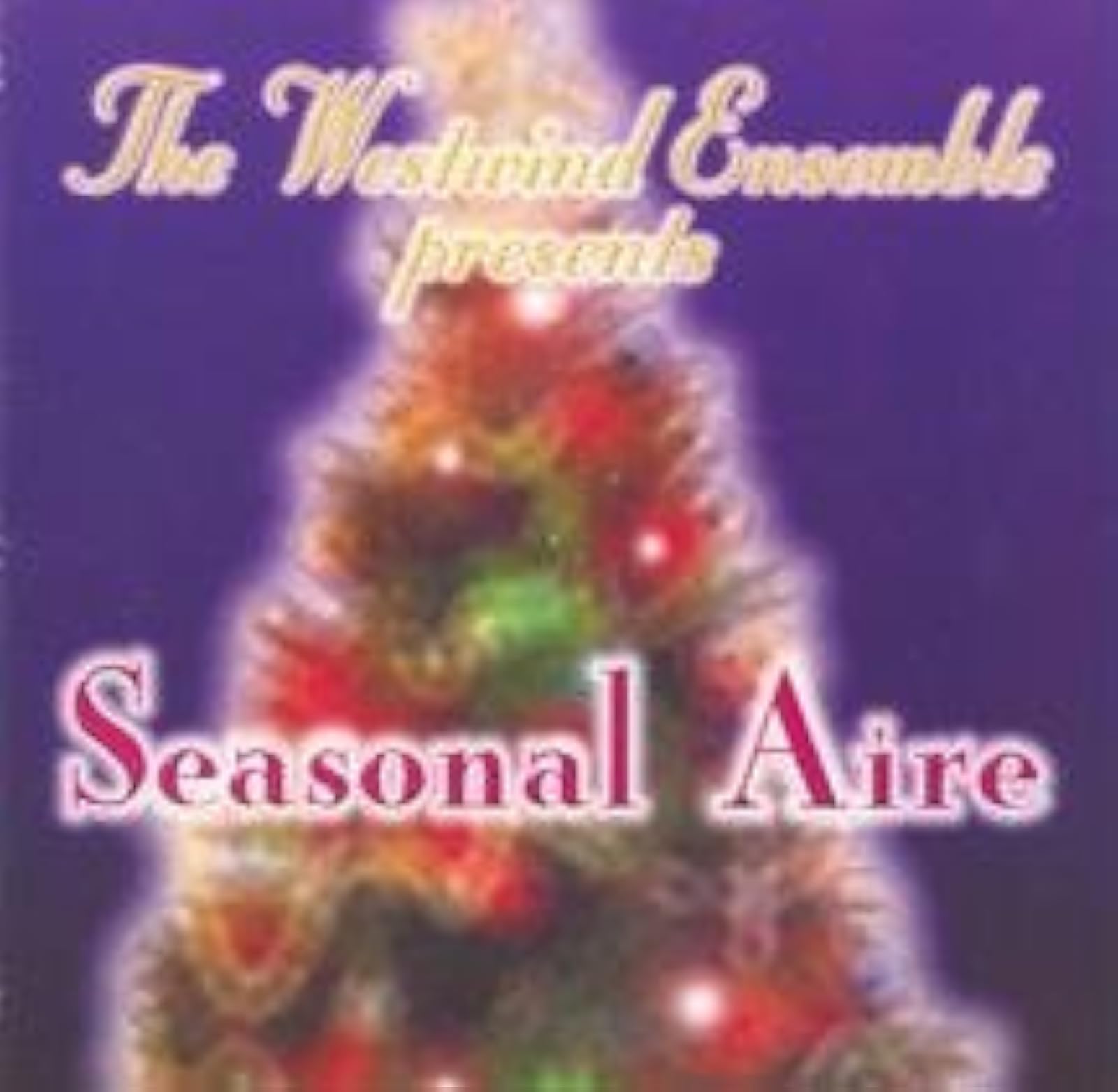 Seasonal Aire By Westwind Ensemble On Audio CD Album 1999