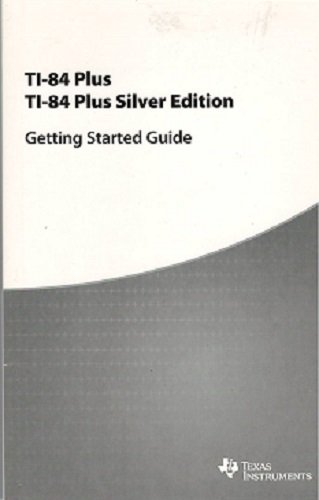 Image 0 of TI-84 Plus TI-84 Plus Silver Edition Getting Started Guide By Unknown