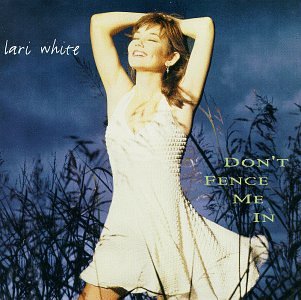 Don't Fence Me In By Lari White On Audio CD Album Black 2007