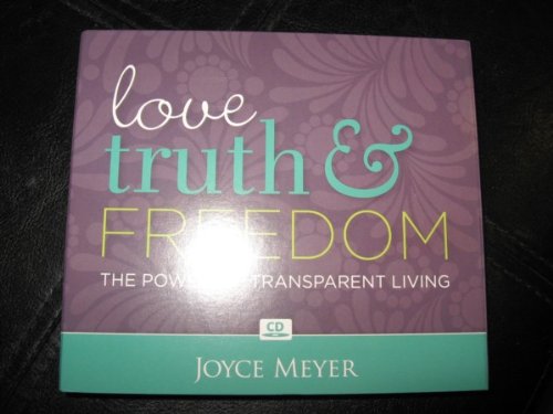 Love Truth And Freedom The Power Of Transparent Living 4 Audio CDs