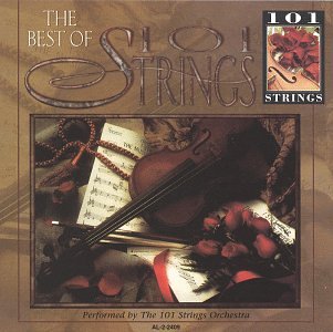 The Best Of 101 Strings: The 30th Anniversary Special By 101 Strings