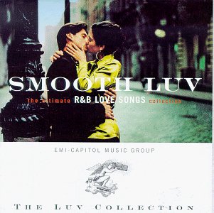 Smooth Luv The Ultimate R&B Love Songs Collection The Emi-Capitol Luv