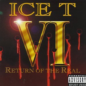 Image 0 of Ice T VI: Return Of The Real By Ice-T On Audio CD Album Black 2007