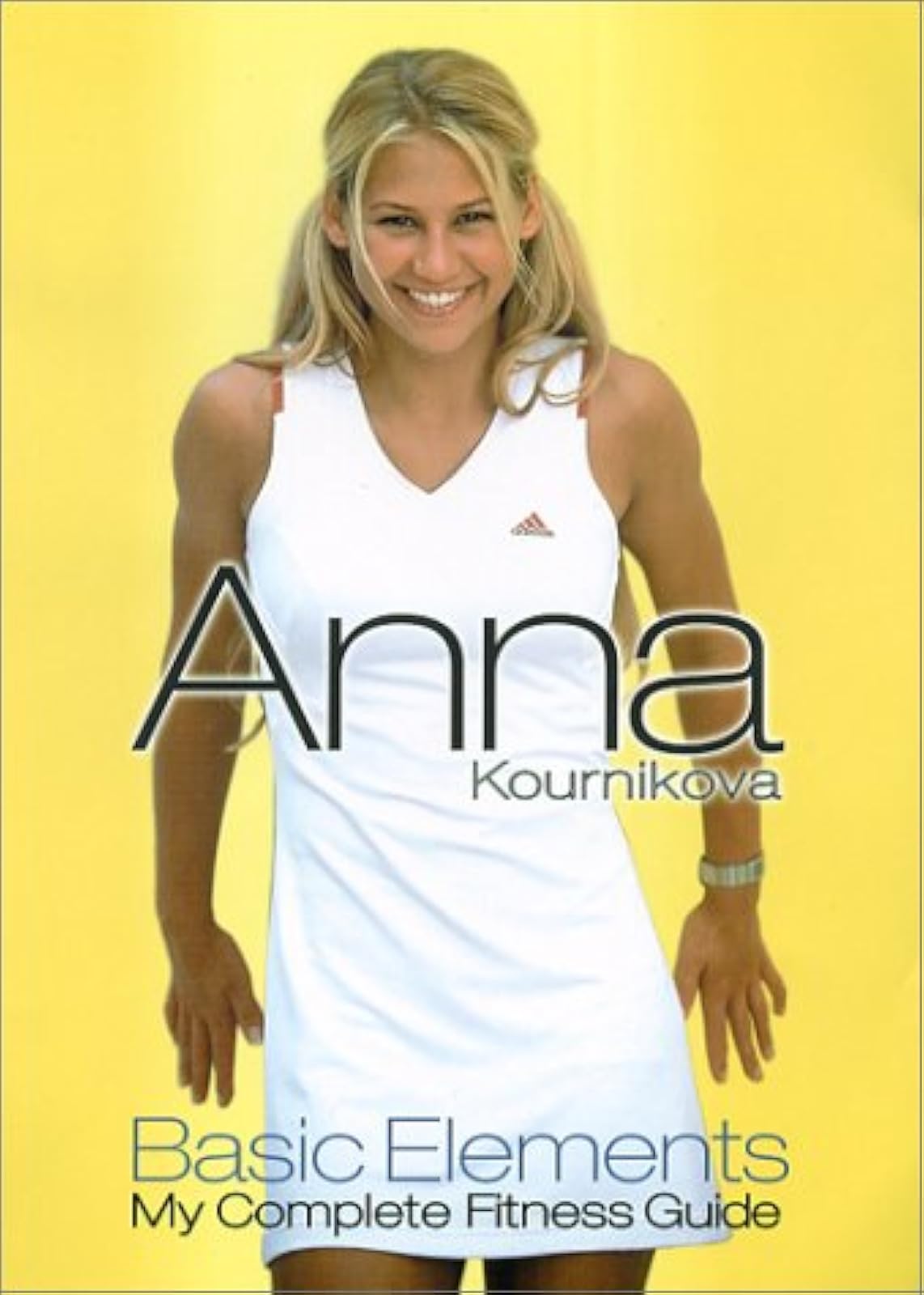 Image 0 of Anna Kournikova Basic Elements: My Complete Fitness Guide On DVD Exercise