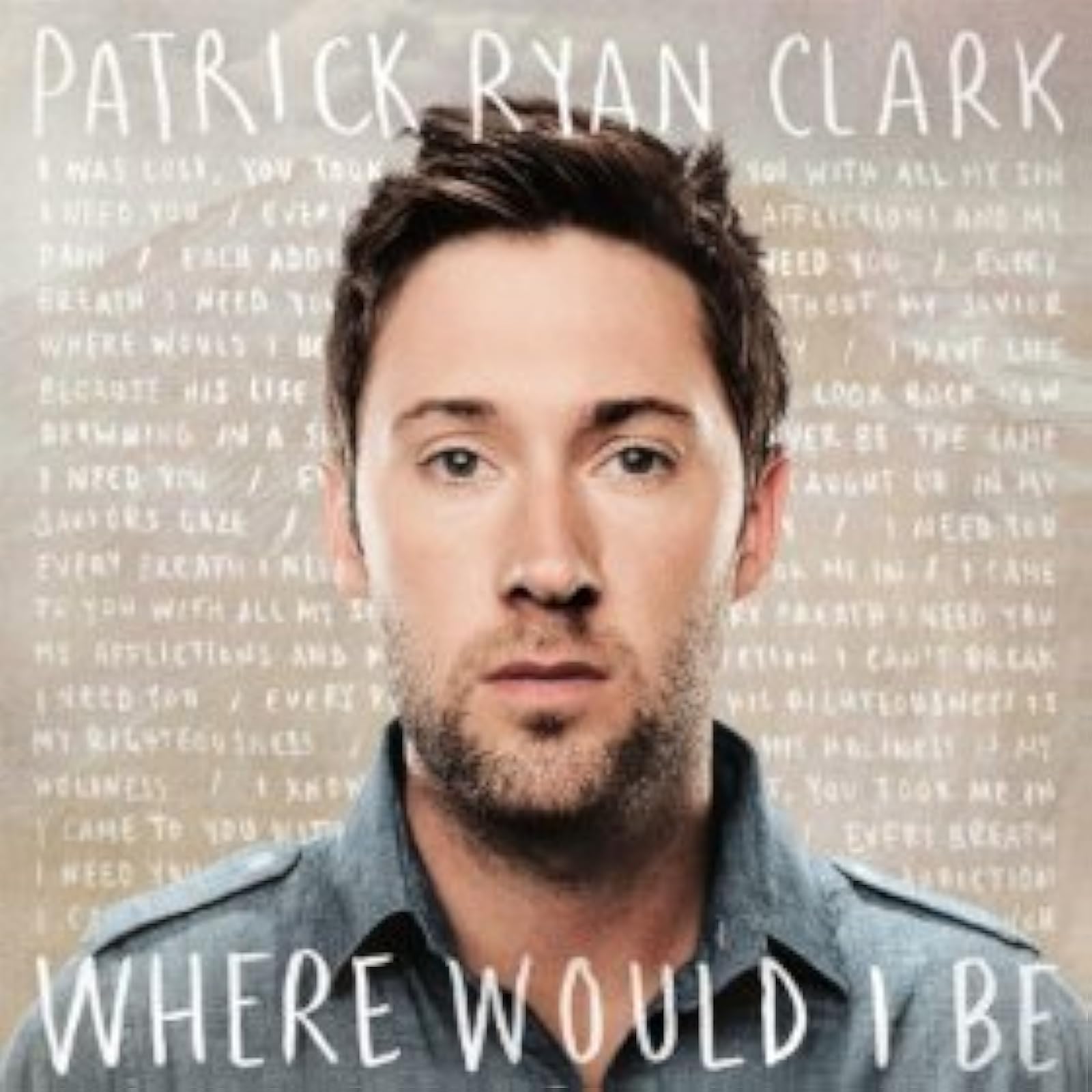 Image 0 of Where Would I Be By Patrick Ryan Clark On Audio CD Album