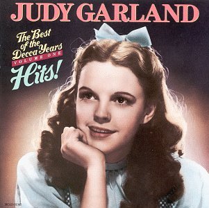 The Best Of The Decca Years Vol 1: Hits! By Judy Garland On Audio CD