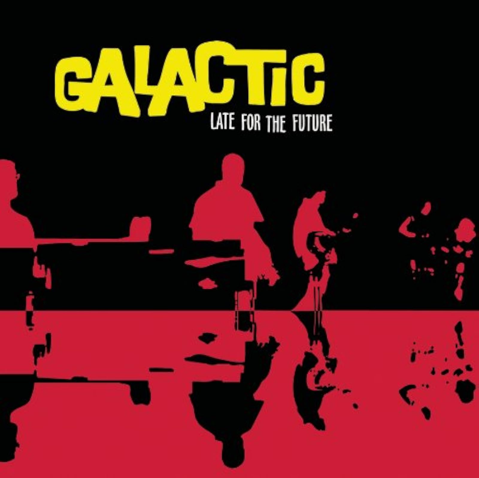 Image 0 of Late For The Future By Galactic On Audio CD Album Black 2009