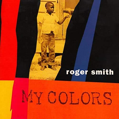 My Colors By Roger Smith On Audio CD Album Black 2007