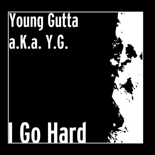 Image 0 of I Go Hard By Young Gutta aKa Yg On Audio CD Album 2012 Album Rap & Hip-Hop