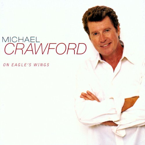 Image 0 of On Eagle's Wings By Michael Crawford And American Boychoir Performer