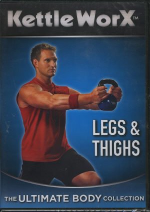 Kettle WorX Legs And Thighs The Ultimate Body Collection On DVD
