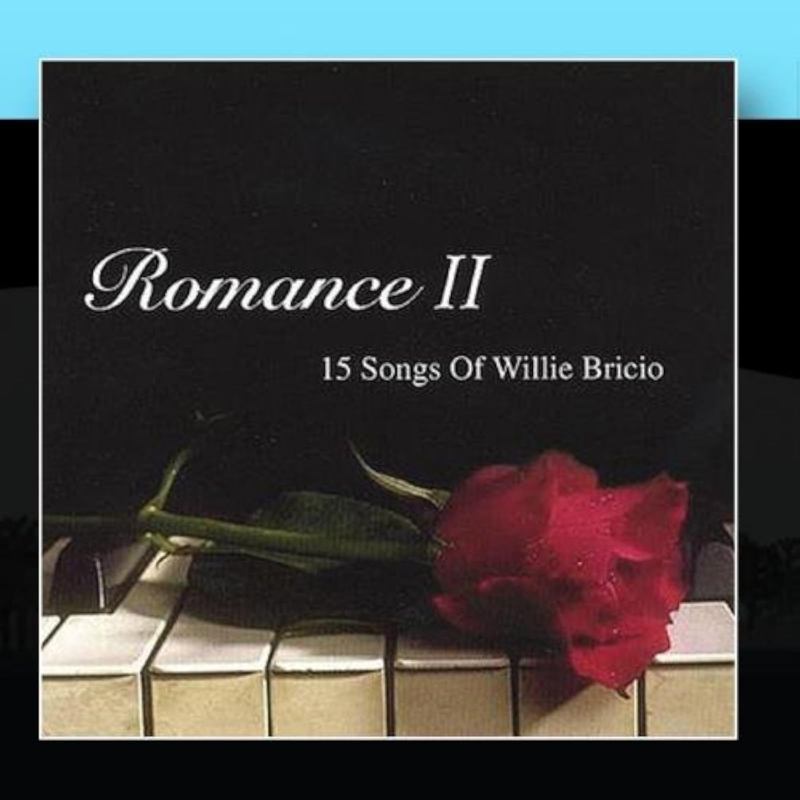 Romance II By Willie Bricio On Audio CD Album 2011
