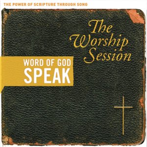 Word Of God Speak The Worship Session On Audio CD By Todd Fields Album