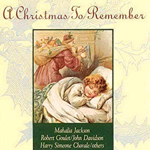 A Christmas To Remember By Mahalia Jackson Performer And Robert Goulet