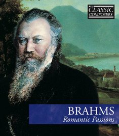 Classic Composers Brahms Romantic Passions Hardcover And On Audio CD