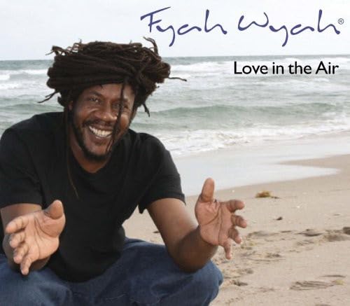Love In The Air By Fyah Wyah On Audio CD Album Black 2008