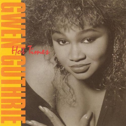 Hot Times By Gwen Guthrie On Audio CD Album Black 2006