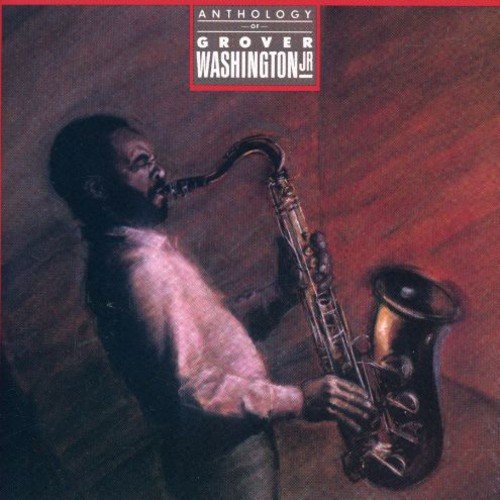 Image 0 of Anthology Of Grover Washington Jr By Grover Washington Jr On Audio CD