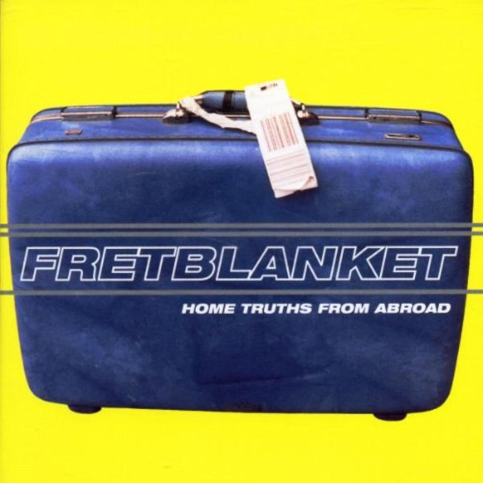 Image 0 of Home Truths From Abroad By Fretblanket On Audio CD Album 1998