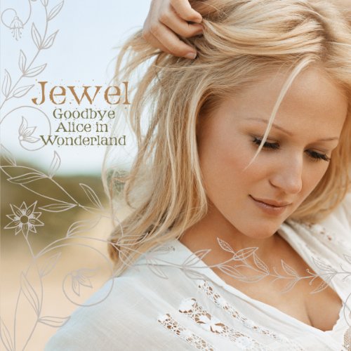 Image 0 of Goodbye Alice In Wonderland By Jewel On Audio CD Album 2006