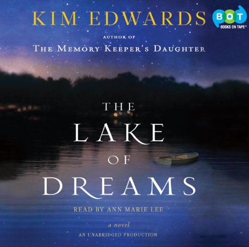 The Lake Of Dreams: A Novel By Kim Edwards On Audiobook CD audioCD