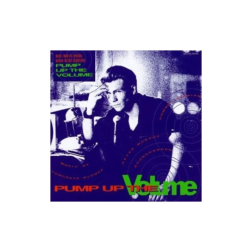 Pump Up The Volume: Music From The Original Motion Picture Soundtrack