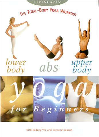The Total-Body Yoga Workout: Lower Body Abs And Upper Body Yoga For