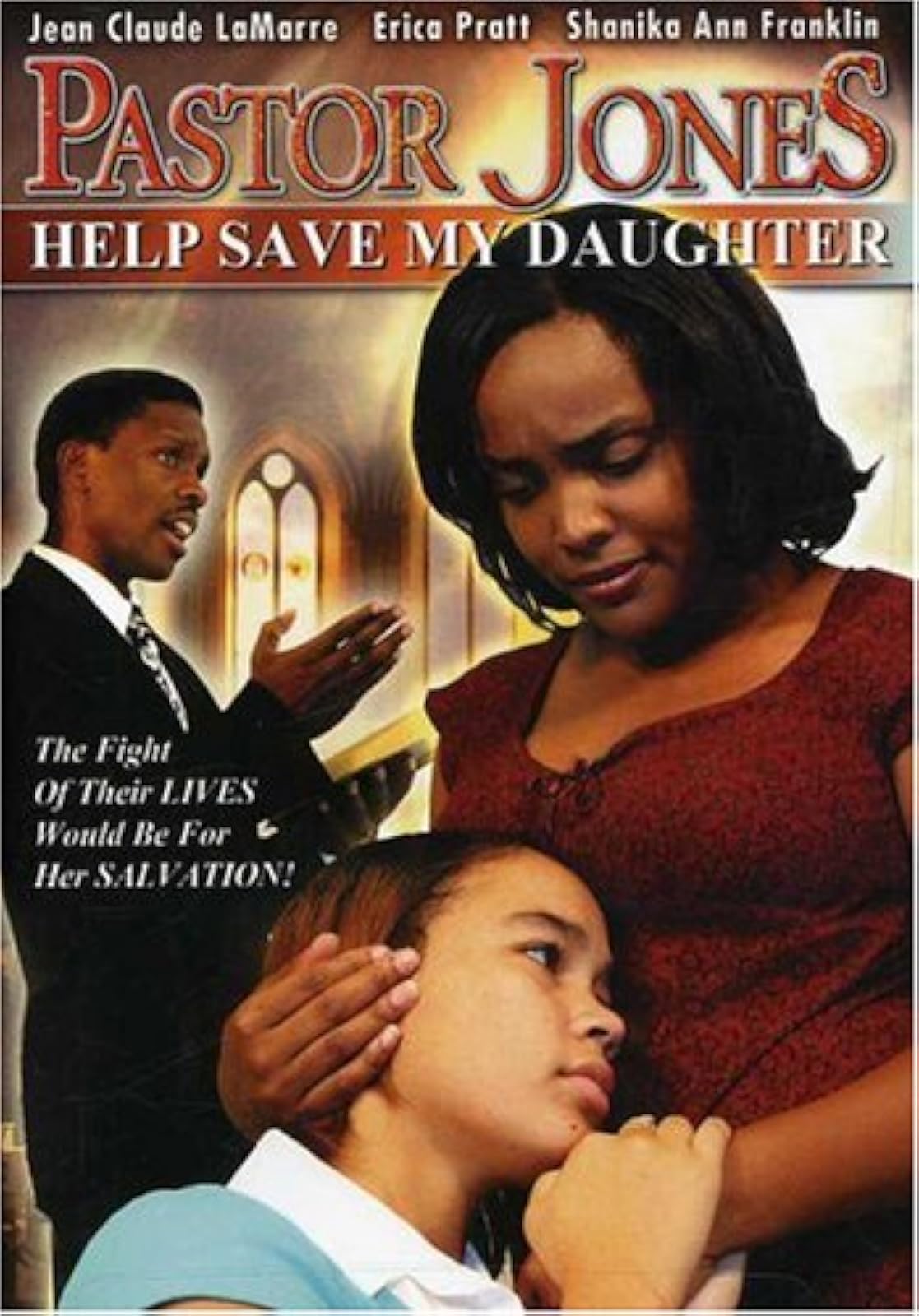 Saving My Daughter Movie Pastor Jones: Help Save My Daughter On DVD With Eurika Pratts Drama