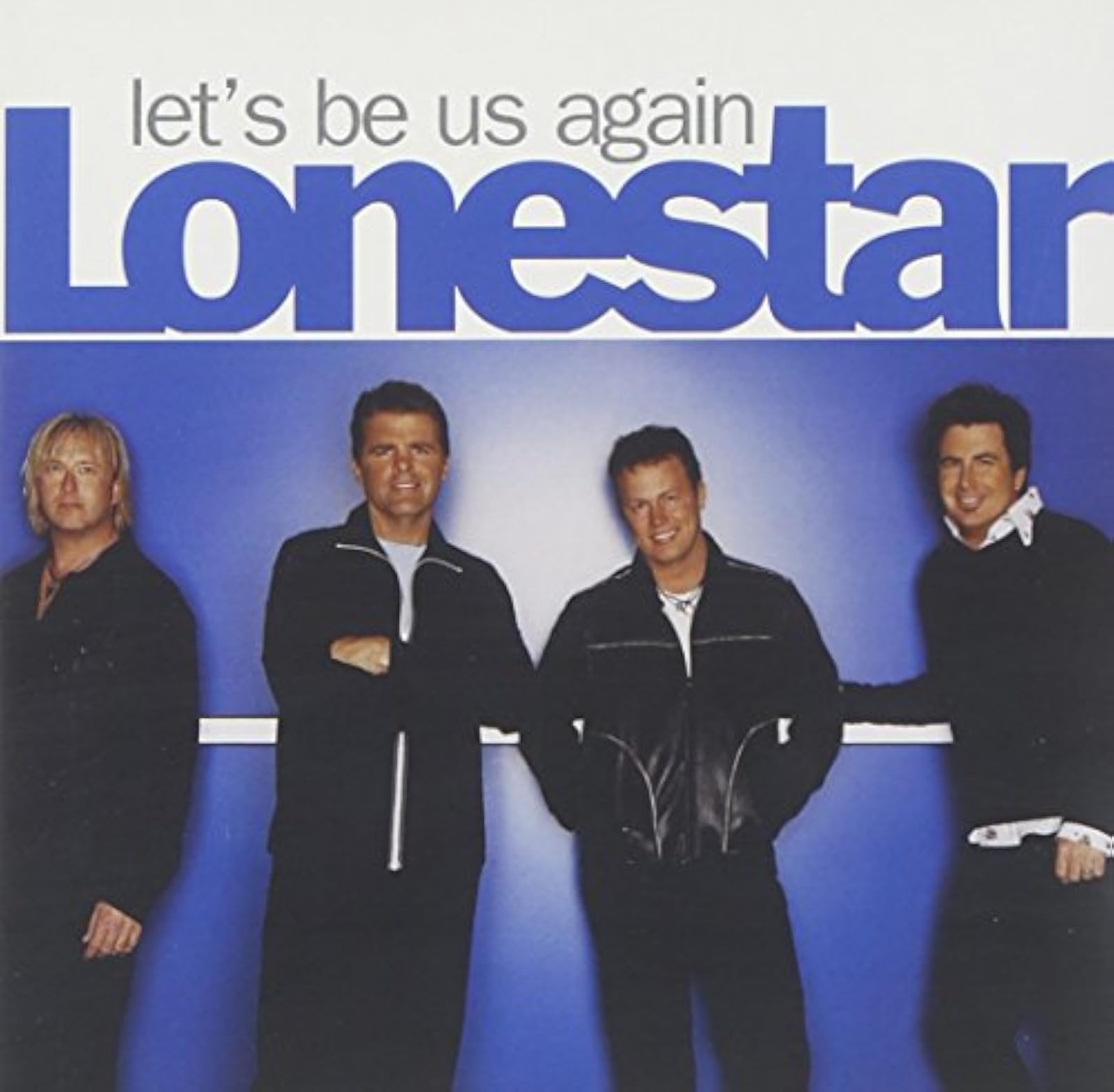 Let^s Be US Again By Lonestar On Audio CD Album 2004