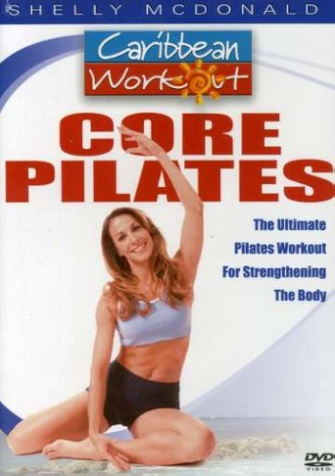 Shelly Mcdonald Carribean Workout Core Pilates On DVD With Exercise