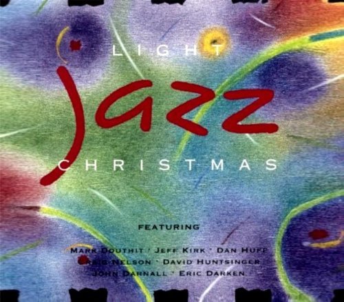 Light Jazz Christmas On Audio CD Album 2006 By Various Artists