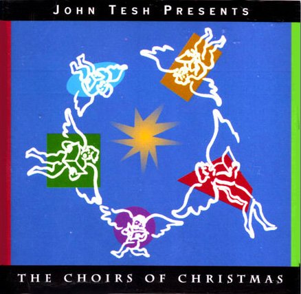 Choirs Of Christmas CD On Audio CD By John Tesh Album 2005