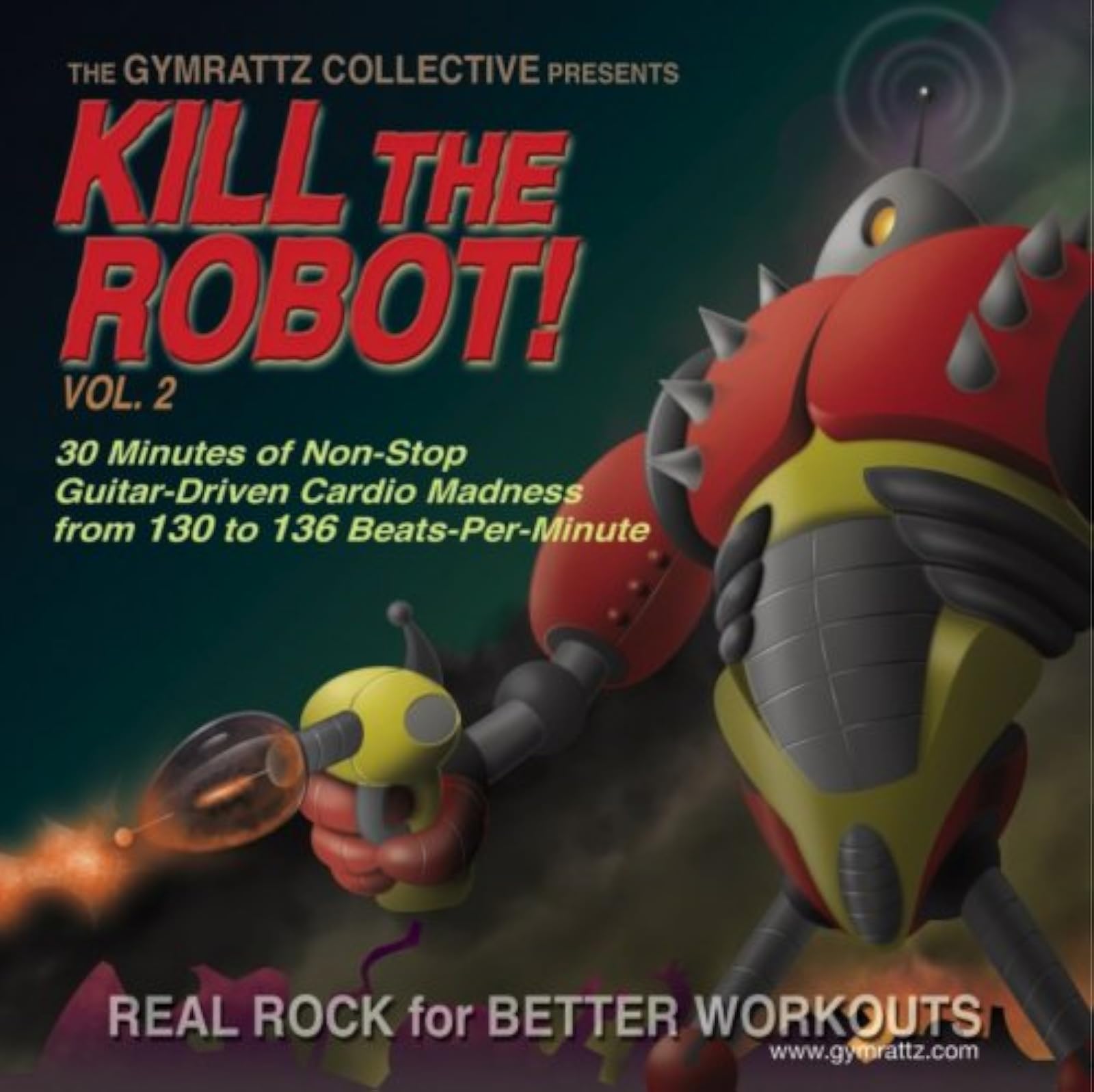 Kill The Robot! Vol 2 Rock Workout Music By The Gymrattz Collective On