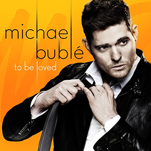 To Be Loved By Michael Buble On Audio CD Album 2013