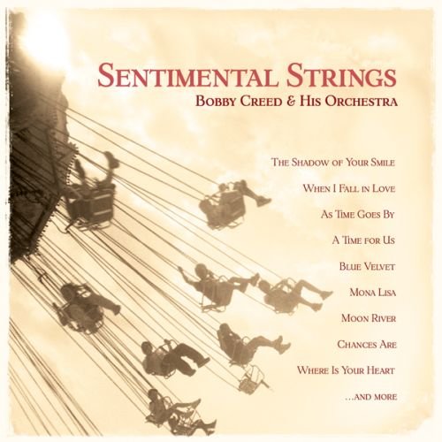 Image 0 of Sentimental Strings By Bobby Creed And His Orchestra On Audio CD Album