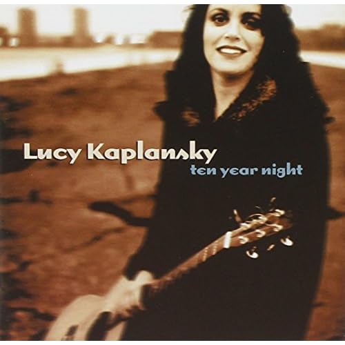 Ten Year Night By Kaplansky Lucy On Audio CD Album 10 Country 1999