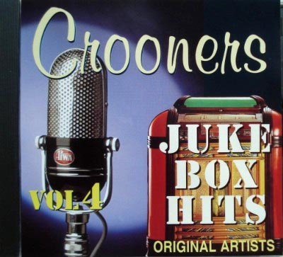 Image 0 of Crooners: Juke Box Hits Vol 4 By Original Artists On Audio CD Album