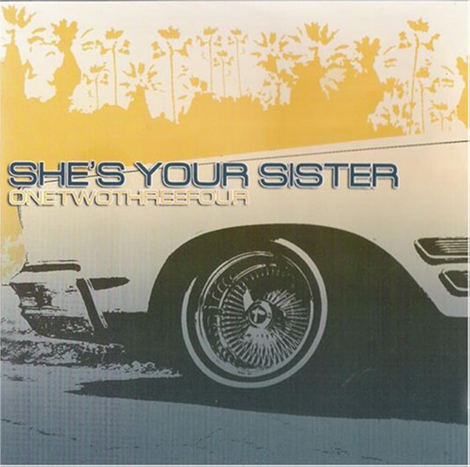 OneTwoThreeFour By She^s Your Sister Performer On Audio CD Album