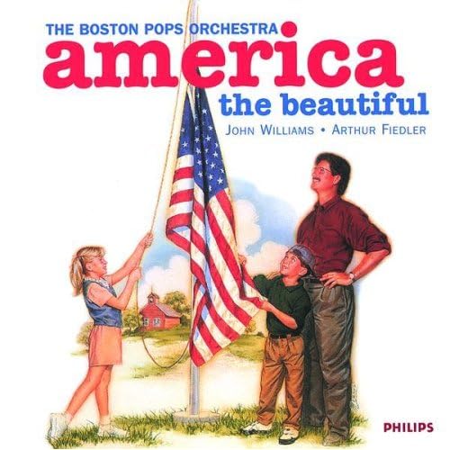 America The Beautiful By Arthur Fiedler Conductor And John Williams