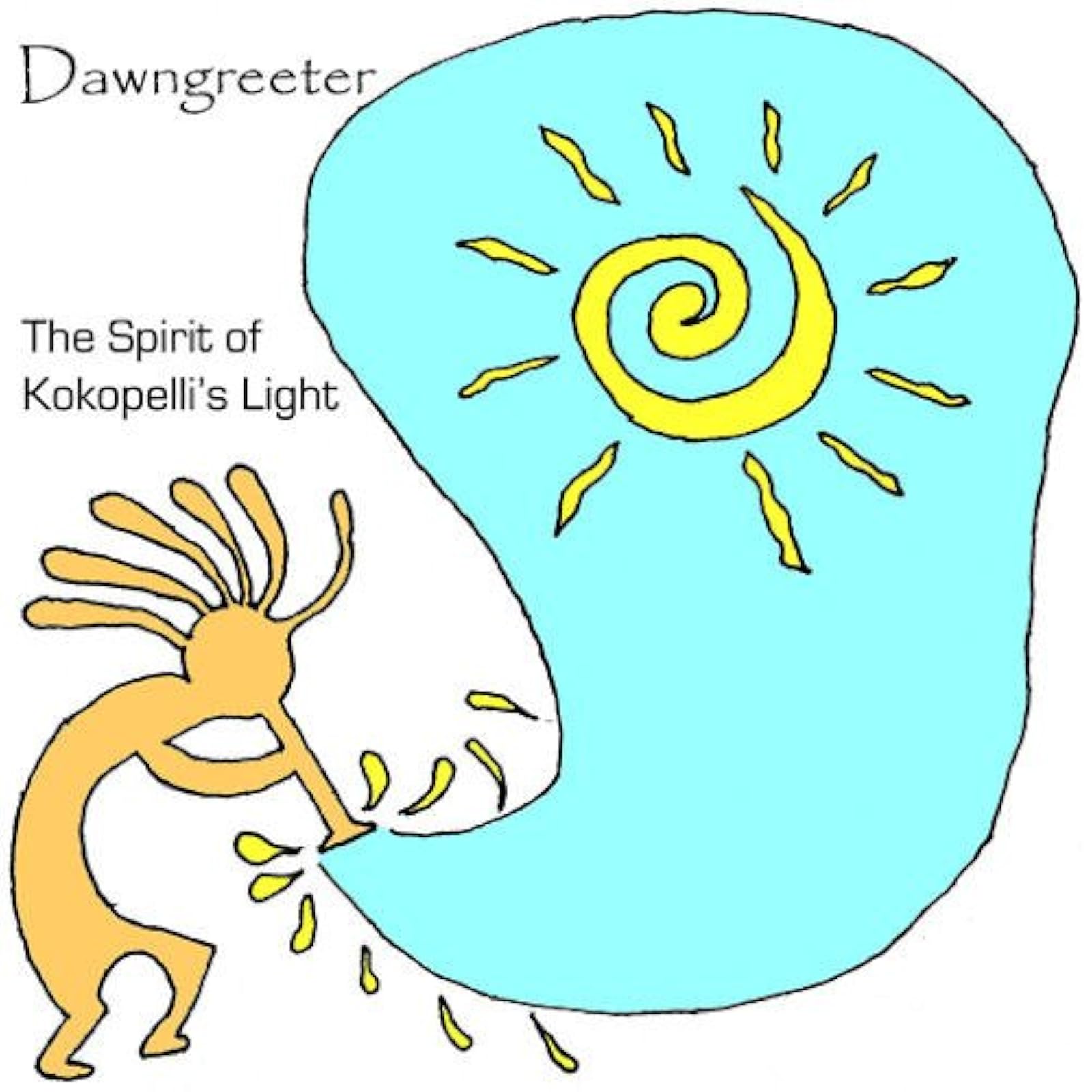 Image 0 of The Spirit Of Kokopelli's Light By Dawngreeter On Audio CD Album 2009
