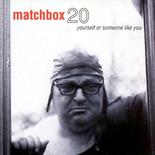 Image 0 of Yourself Or Someone Like You By Matchbox Twenty Performer On Audio CD