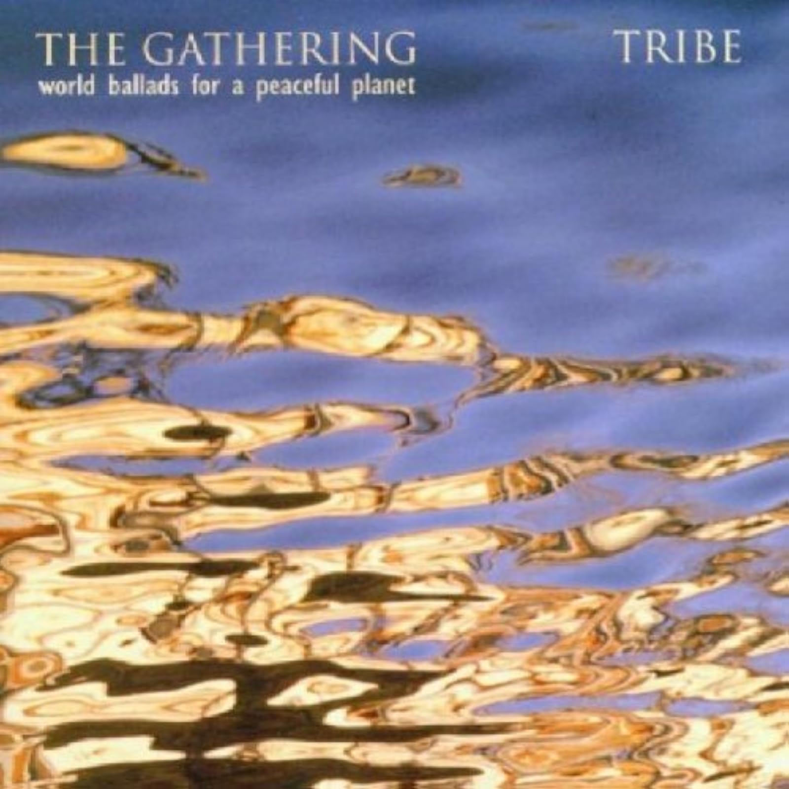The Gathering World Ballads For A Peaceful Planet Tribe