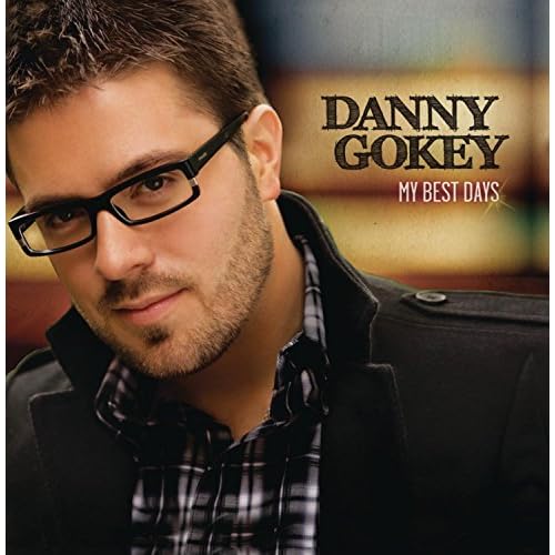 My Best Days By Danny Gokey On Audio CD Album 2010