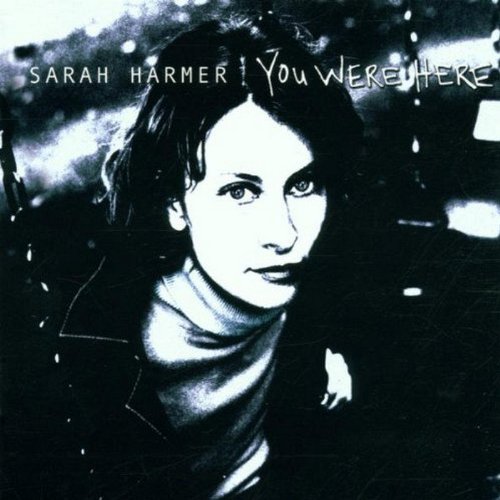 Image 0 of You Were Here By Sarah Harmer On Audio CD Album 2000
