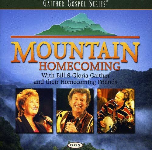 Mountain Homecoming By Bill And Gloria Gaither On Audio CD Album 2006