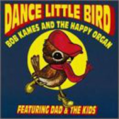 Dance Little Bird The Chicken Dance On Audio CD By Bob Kames And The