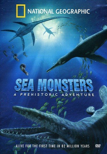 Sea Monsters: A Prehistoric Adventure National Geographic On DVD With